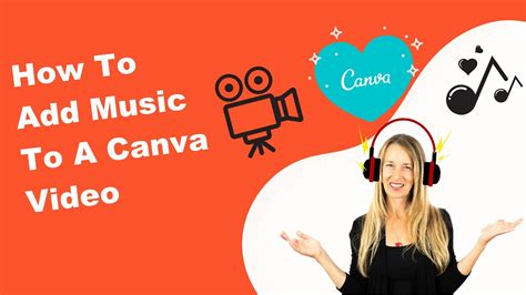 How to Add Music to Canva Video from YouTube: A Creative Twist on Digital Storytelling